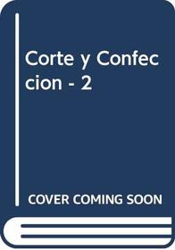 Corte y Confeccion - 2 (Spanish Edition)