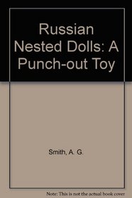 Russian Nested Dolls: A Punch-Out Toy
