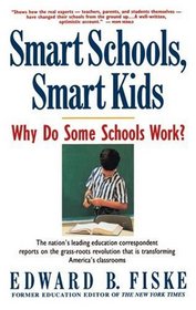 Smart Schools, Smart Kids : Why Do Some Schools Work?