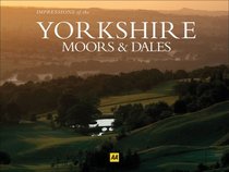 Impressions of the Yorkshire Moors & Dales (AA Leisure Guides)