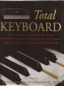 Total Keyboard, the complete guide to playing, performing and recording on the piano and all types of electronic keyboards