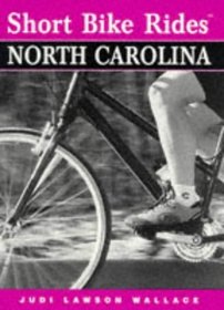 Short Bike Rides in North Carolina (Short Bike Rides Series)