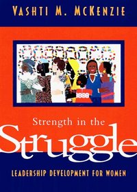 Strength in the Struggle: Leadership Development for Women