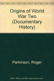 Origins of World War Two (Documentary History)