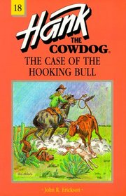 The Case of the Hooking Bull (Hank the Cowdog, Bk 18)