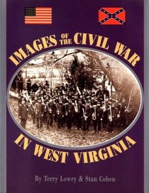 Images of the Civil War in West Virginia