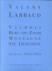 Valbois, Berg-op-Zoom, Montagne Ste-Genevieve: Journal, 1934-1935 (French Edition)
