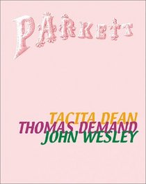 Parkett #62: Collaborations: Tacita Dean, Thomas Demand,  John Wesley