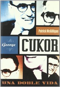 George Cukor: Una Doble Vida (Spanish Edition)