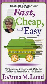 A Healthy Exchanges Cookbook: Fast, Cheap, and Easy