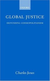 Global Justice: Defending Cosmopolitanism