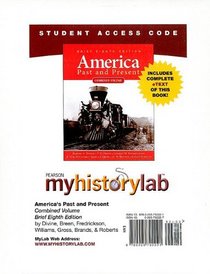 MyHistoryLab with Pearson eText Student Access Code Card for America Past and Present, Brief Ed., Combined Volume (standalone) (Myhistorylab (Access Codes))