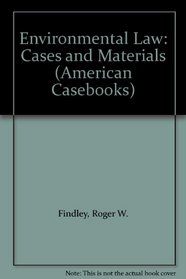 Environmental law: Cases and materials (American casebook series)