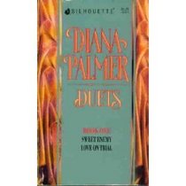 Sweet Enemy and Love on Trial  (Diana Palmer Duets)