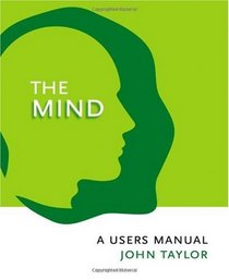 The Mind: A User's Manual