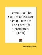 Letters For The Culture Of Bastard Cedar Trees On The Coast Of Coromandel (1794)