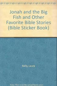 Jonah and the Big Fish and Other Favorite Bible Stories (Bible Sticker Book)