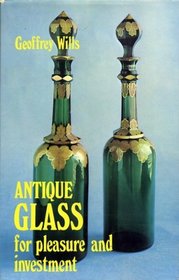 Antique Glass for Pleasure and Investment