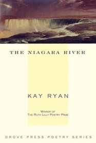 The Niagara River: Poems (Grove Press Poetry Series)