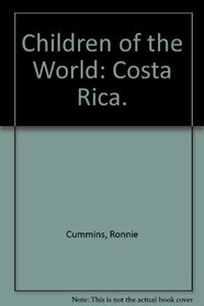 Children of the World: Costa Rica. (Children of the World)