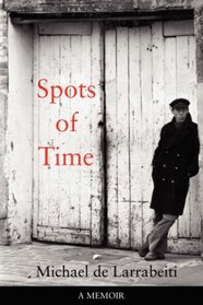 Spots of Time: A Memoir