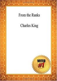 From the Ranks - Charles King