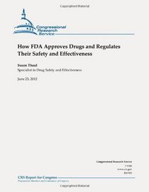 How FDA Approves Drugs and Regulates Their Safety and Effectiveness