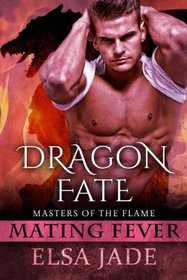 Masters of the Flame: Dragon Fate: Mating Fever (Volume 2)