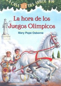 La Hora De Los Juegos Olimpicos/ Hour of the Olympics (La Casa Del Arbol / Magic Tree House)