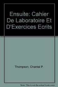 Workbook/Lab Manual to accompany Ensuite: Cours intermediaire de francais