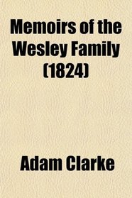 Memoirs of the Wesley Family (1824)
