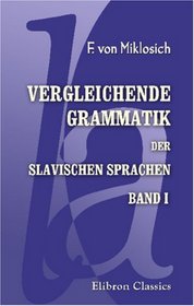 Vergleichende Grammatik der slavischen Sprachen: Band I. Lautlehre