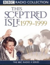 This Sceptred Isle, the Twentieth Century 5: 1979-1999 (This Sceptred Isle)