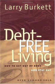 Debt-Free Living: How to Get Out of Debt (And Stay Out)