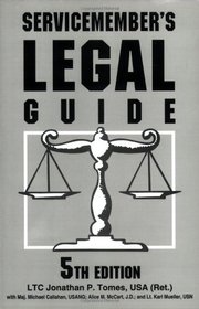 Servicemember's Legal Guide: Everything You And your Family Need To Know About The Law (Servicemember's Legal Guide)