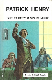 Patrick Henry: 'Give Me Liberty or Give Me Death'