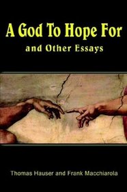 A God to Hope for: And Other Essays