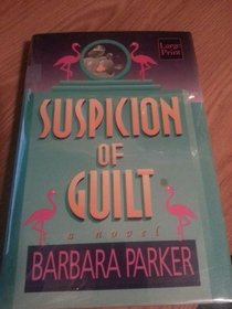 Suspicion of Guilt (Wheeler Large Print Book Series (Cloth))