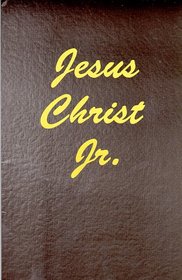 Jesus Christ Jr.