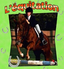 L'equitation / Horseback Riding (Sans Limites! / Without Limits!) (French Edition)
