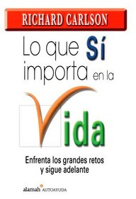 Lo que si importa en la vida / What about the Big Stuff? (Spanish Edition)