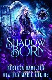 Shadow Born (Shadows of Salem)
