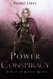 Power Conspiracy: (Path of the Ranger Book 9)