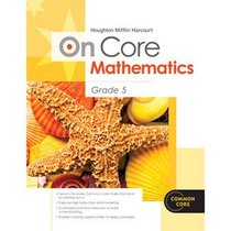 Houghton Mifflin Harcourt On Core Mathematics: Reseller Package Grade 5 (Hmh on Core Math)