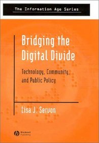 Bridging the Digital Divide: Technology, Community, and Public Policy