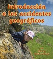 Introduccion a los Accidentes Geograficos / Introducing Landforms (Observar La Tierra / Looking at Earth) (Spanish Edition)