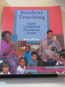 Student Teaching: An Early Childhood Practicum Guide