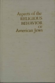 Aspects of the religious behavior of American Jews