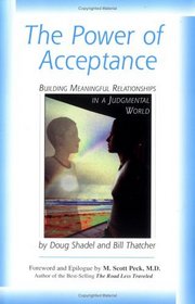 The Power of Acceptance: Building Meaningful Relationships in a Judgmental World