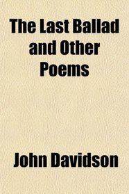 The Last Ballad and Other Poems